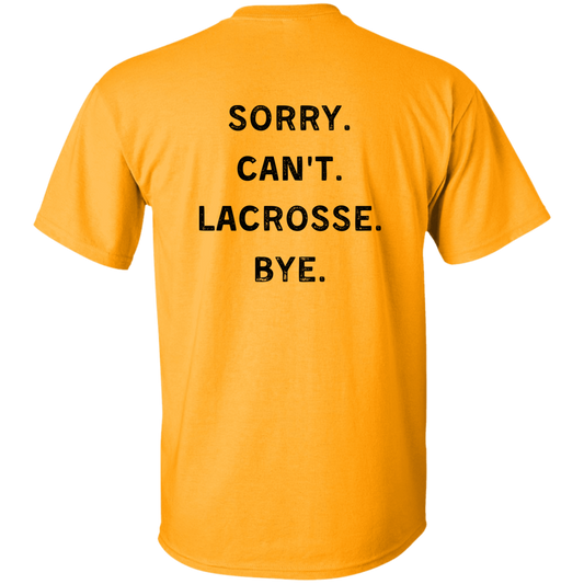 Sorry. Can't. Lax. Bye. Youth T-Shirt