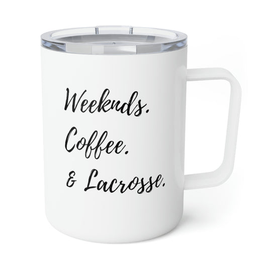 Weekends, Coffee, & Lax Insulated Coffee Mug, 10oz